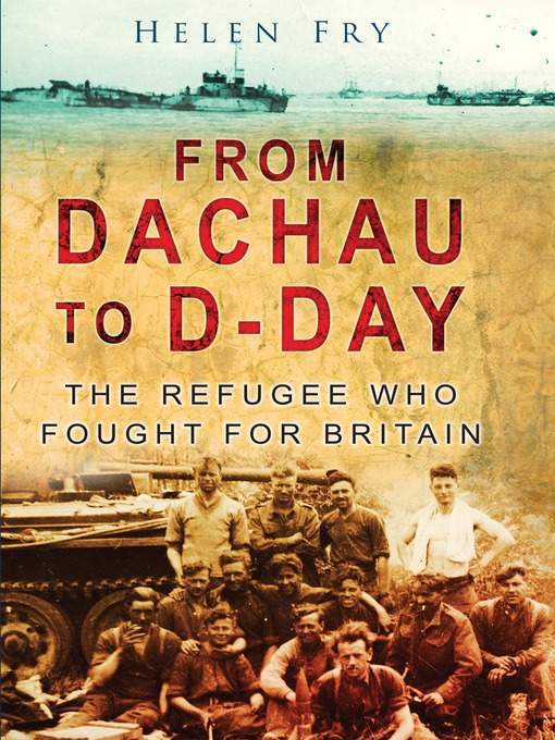 Title details for From Dachau to D-Day by Helen Fry - Available